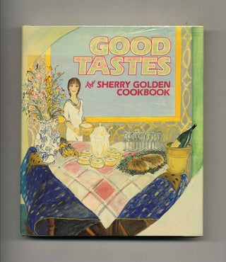 Book #21927 Good Tastes - 1st Edition/1st Printing. Sherry Golden