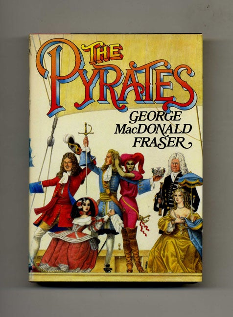 Book #21931 The Pirates - 1st US Edition/1st Printing. George MacDonald Fraser.