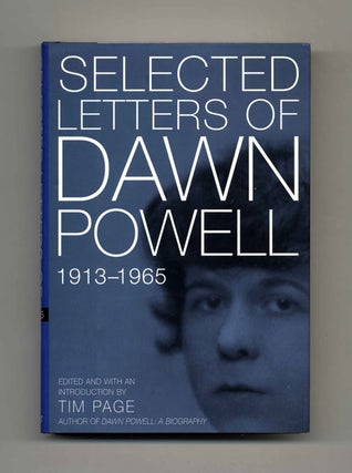 Book #21954 Selected Letters of Dawn Powell: 1913 - 1965 - 1st Edition/1st Printing. edited and,...