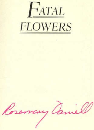 Fatal Flowers: On Sin, Sex, and Suicide in the Deep South - 1st Edition/1st Printing