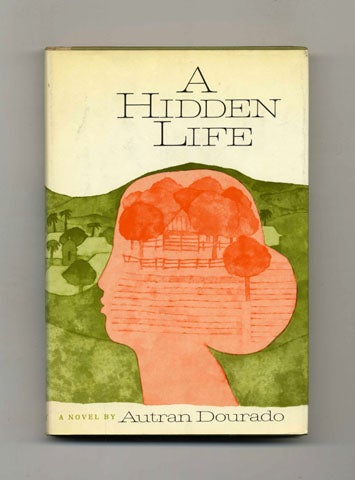 Book #21975 A Hidden Life - 1st US Edition/1st Printing. Autran Dourado.
