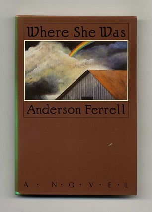 Book #22015 Where She Was - 1st Edition/1st Printing. Anderson Ferrell