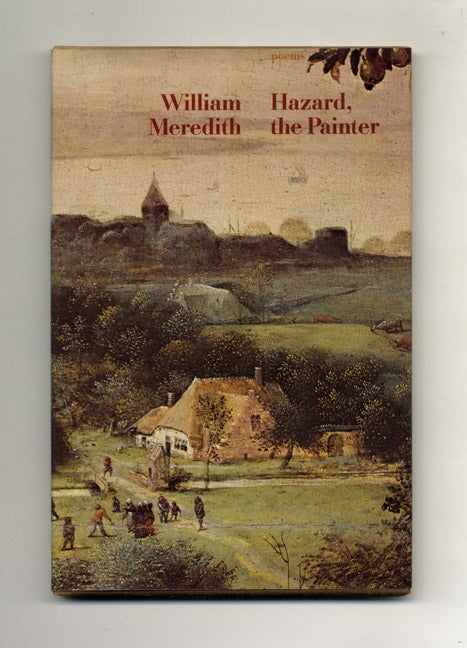 Book #22030 Hazard, the Painter - 1st Edition/1st Printing. William Meredith.
