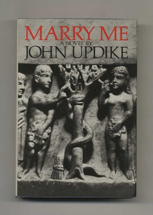 Book #22078 Marry Me: A Romance - 1st Edition/1st Printing. John Updike