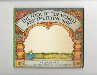 The Fool Of The World And The Flying Ship: A Russian Tale
