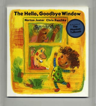 Book #22115 The Hello, Goodbye Window - 1st Edition/1st Printing. Norton Juster