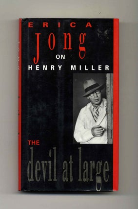 Book #22168 The Devil At Large: Erica Jong On Henry Miller - 1st Edition/1st Printing. Erica Jong