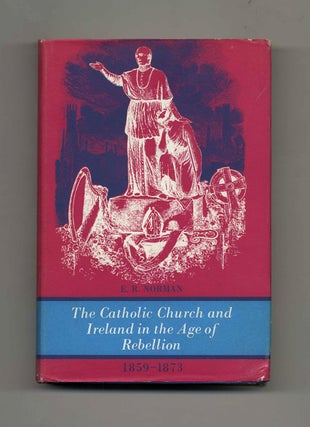 Book #22170 The Catholic Church and Ireland in the Age of Rebellion: 1859-1873 - 1st...
