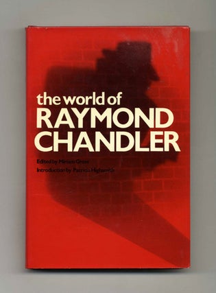 Book #22186 The World Of Raymond Chandler -1st US Edition/1st Printing. Miriam Gross