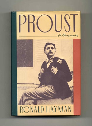 Proust: A Biography -1st US Edition/1st Printing. Ronald Hayman.