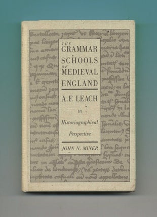 Book #22201 The Grammar Schools of Medieval England. John N. Miner