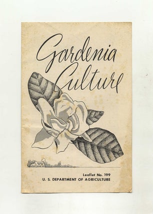 Gardenia Culture. Agricultural Research Service.