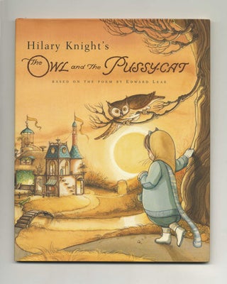 Book #22213 Hilary Knight's The Owl and the Pussy-Cat: Based on the Poem by Edward Lear....