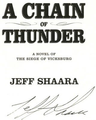 A Chain Of Thunder, A Novel Of The Siege Of Vicksburg - 1st Edition/1st Printing