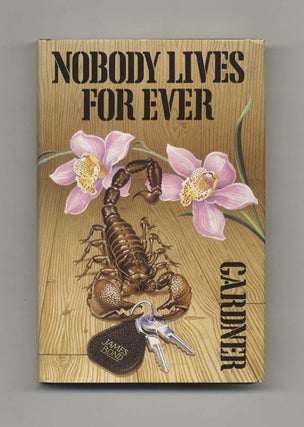 Book #22312 Nobody Lives For Ever - 1st Edition/1st Printing. John Gardner