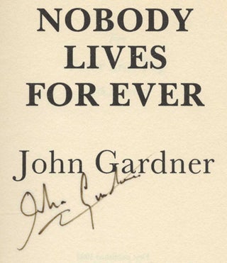 Nobody Lives For Ever - 1st Edition/1st Printing