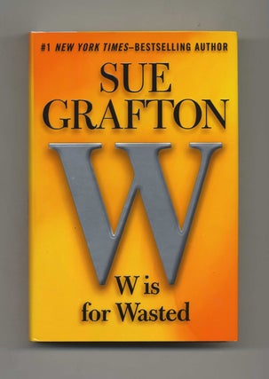 Book #22361 W Is For Wasted - 1st Edition/1st Printing. Sue Grafton