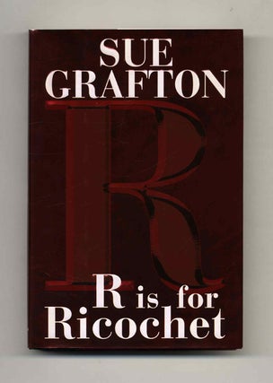 R Is For Ricochet - 1st Edition/1st Printing. Sue Grafton.