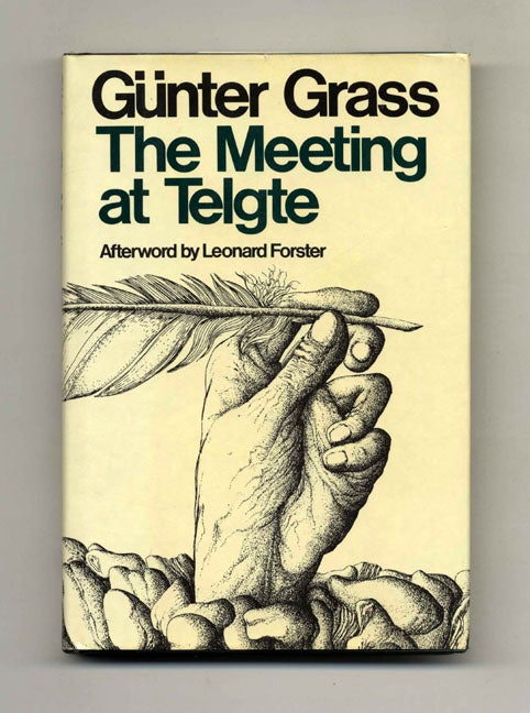 Book #22411 The Meeting At Telgte - 1st US Edition/1st Printing. Günter Grass, Ralph Manheim, Leonard Forster.