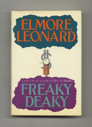 Book #22422 Freaky Deaky - 1st Edition/1st Printing. Elmore Leonard