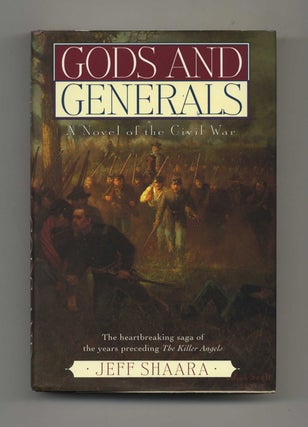 Book #22442 Gods and Generals - 1st Edition/1st Printing. Jeff M. Shaara