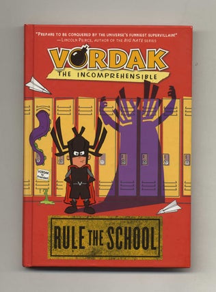 Book #22484 Rule The School - 1st Edition/1st Printing. The Incomprehensible Vordak