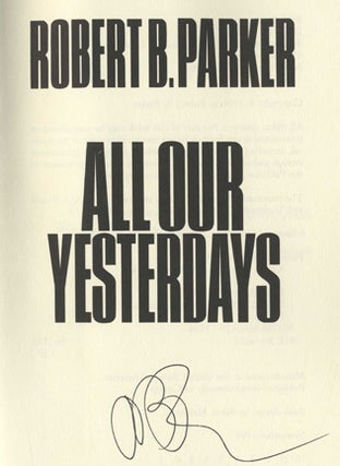 All Our Yesterdays - 1st Edition/1st Printing