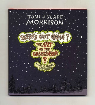 Who's Got Game? The Ant Or The Grasshopper. Toni Morrison, Slade.