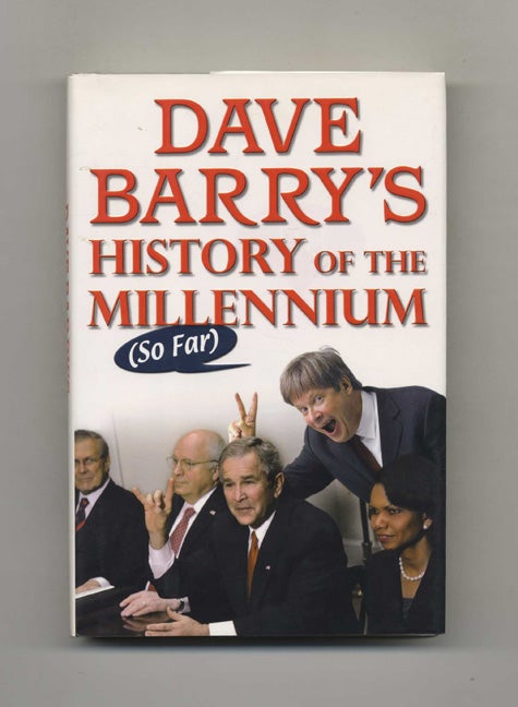 Book #22609 Dave Barry's History Of The Millennium (so Far) - 1st Edition/1st Printing. Dave Barry.