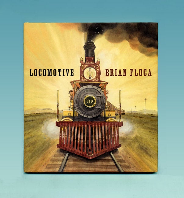Book #22630 Locomotive - 1st Edition/1st Printing. Brian Floca.