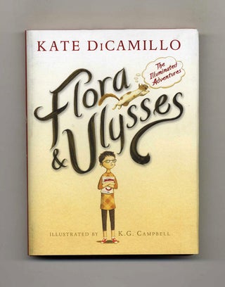 Book #22660 Flora & Ulysses, The Illuminated Adventures - 1st Edition/1st Printing. Kate DiCamillo