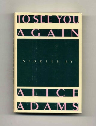 To See You Again - 1st Edition/1st Printing. Alice Adams.