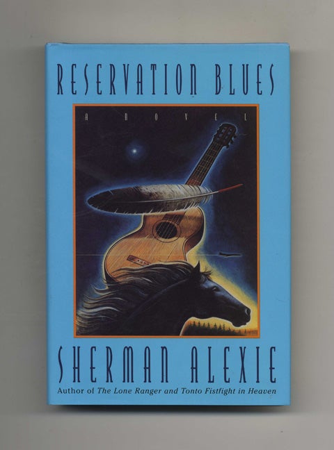 Book #22687 Reservation Blues - 1st Edition/1st Printing. Sherman Alexie.