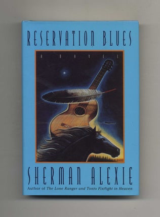 Book #22687 Reservation Blues - 1st Edition/1st Printing. Sherman Alexie