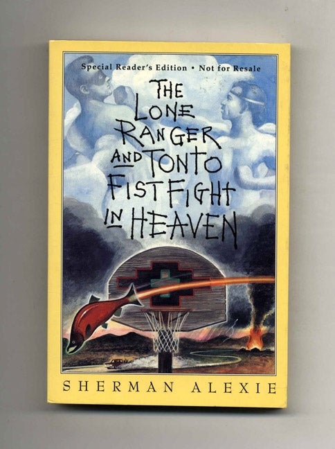 Book #22689 The Lone Ranger and Tonto Fistfight in Heaven - 1st Edition/1st Printing. Sherman Alexie.
