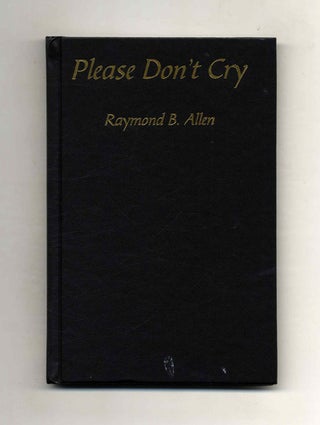 Please Don't Cry - 1st Edition/1st Printing