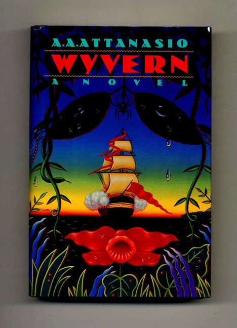 Book #22734 Wyvern - 1st Edition/1st Printing. A. A. Attanasio.