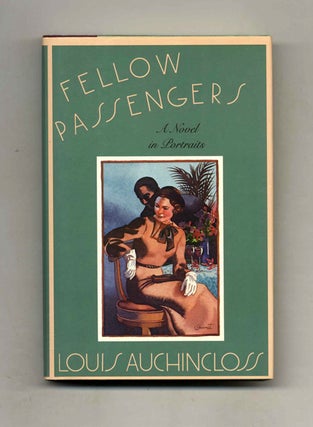 Book #22738 Fellow Passengers; A Novel In Portraits - 1st Edition/1st Printing. Louis Auchincloss