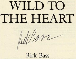 Wild to the Heart - 1st Edition/1st Printing