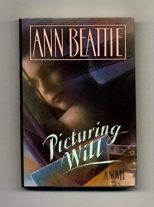 Book #22821 Picturing Will - 1st US Edition/1st Printing. Ann Beattie