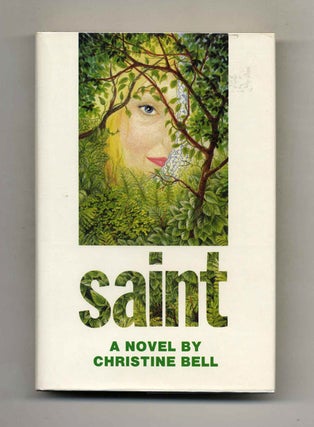 Saint - 1st Edition/1st Printing. Christine Bell.