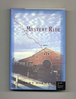 Mystery Ride - 1st Edition/1st Printing. Robert Boswell.