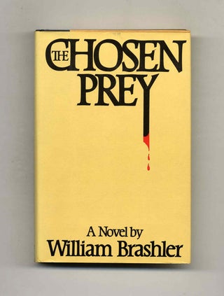 Book #22899 The Chosen Prey - 1st Edition/1st Printing. William Brasher