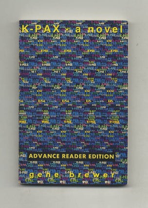Book #22905 K-PAX: a Novel. Gene Brewer