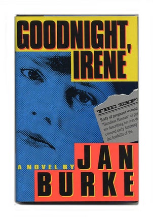 Book #22942 Goodnight, Irene - 1st Edition/1st Printing. Jan Burke
