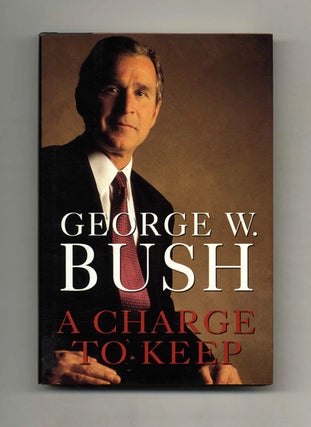 Book #22959 A Charge to Keep - 1st Edition/1st Printing. George W. Bush