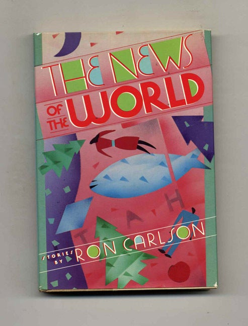 Book #22982 The News of the World - 1st Edition/1st Printing. Ron Carlson.