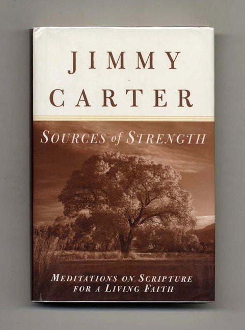 Book #22993 Sources of Strength - 1st Edition/1st Printing. Jimmy Carter.