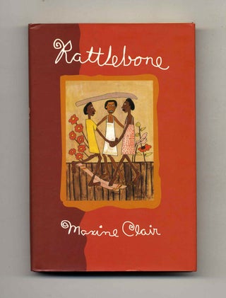 Book #23025 Rattlebone - 1st Edition/1st Printing. Maxine Clair