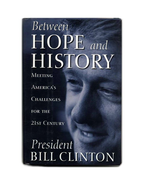 Book #23039 Between Hope and History - 1st Edition/1st Printing. Bill Clinton.